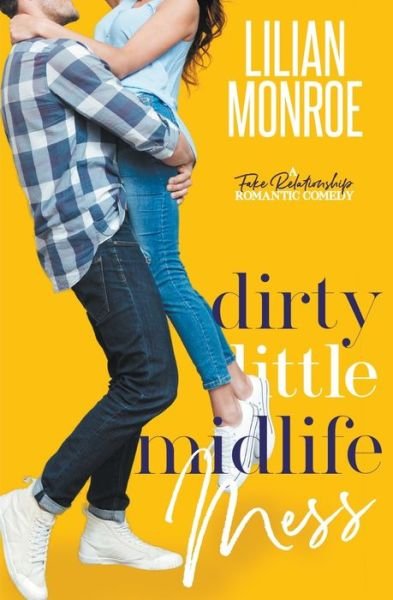 Cover for Lilian Monroe · Dirty Little Midlife Mess (Pocketbok) (2022)
