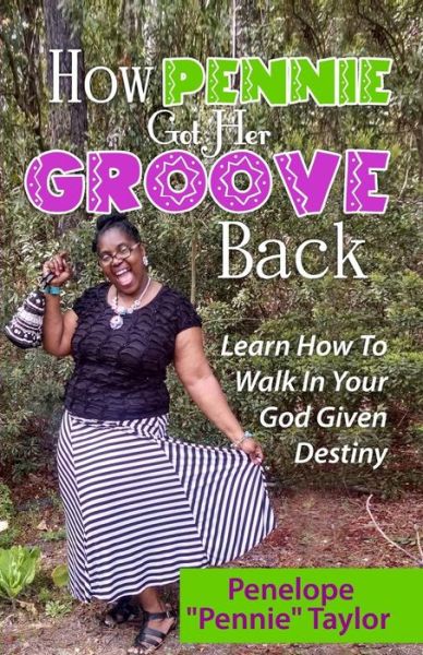 Cover for Pennie Taylor · How Pennie Got Her Groove Back (Paperback Book) (2015)