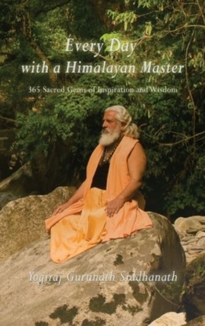 Cover for Yogiraj Gurunath Siddhanath · Every Day with a Himalayan Master (Book) (2022)