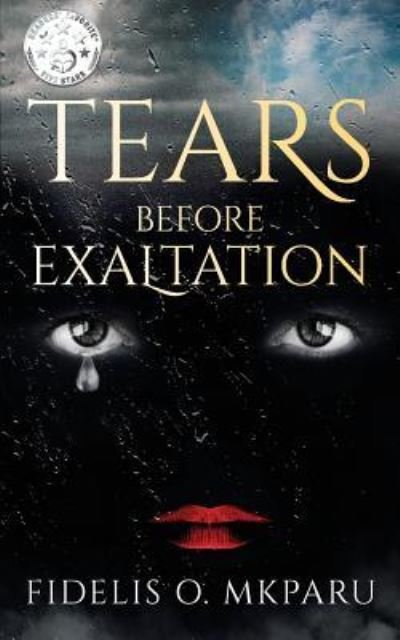 Cover for Fidelis O Mkparu · Tears Before Exaltation (Paperback Book) (2018)