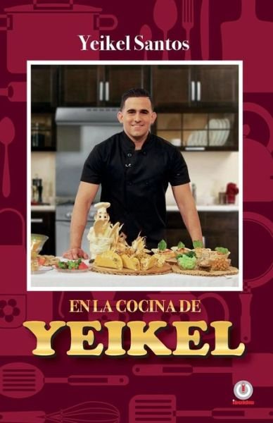Cover for Yeikel Santos · En la cocina de Yeikel (Paperback Bog) (2017)