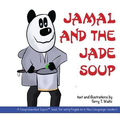 Cover for Terry T Waltz · Jamal and the Jade Soup (Paperback Book) (2019)