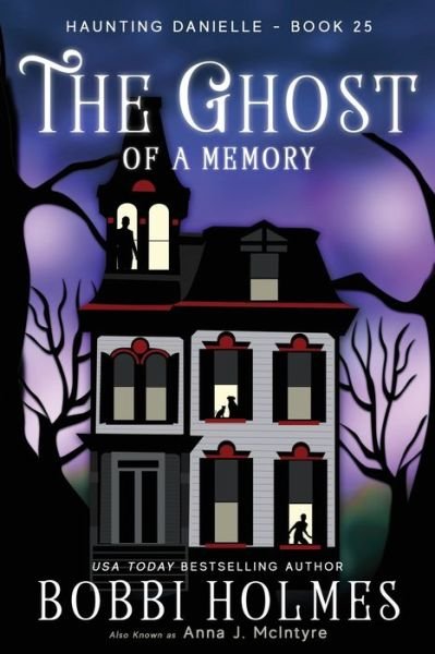Cover for Bobbi Holmes · The Ghost of a Memory - Haunting Danielle (Paperback Book) (2020)