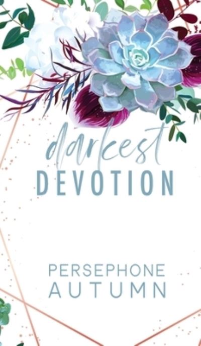 Cover for Persephone Autumn · Darkest Devotion (Book) (2022)