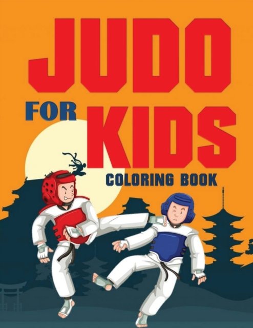 Cover for Blue Digital Media Group · JUDO for Kids Coloring Book (Over 70 pages) (Paperback Bog) (2020)