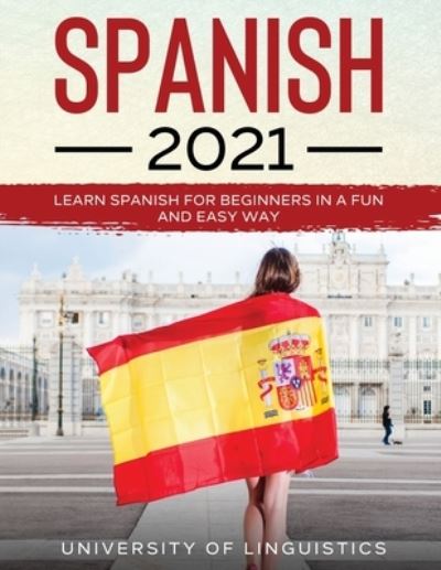 Cover for University of Linguistics · Spanish 2021 (Paperback Book) (2021)