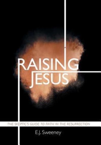 Cover for E J Sweeney · Raising Jesus (Hardcover Book) (2018)