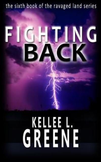 Cover for Kellee L Greene · Fighting Back - A Post-Apocalyptic Novel (Paperback Book) (2017)