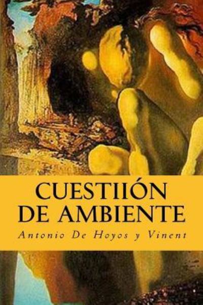 Cover for Antonio De Hoyos Y Vinent · Cuestiion de ambiente (Paperback Book) (2017)