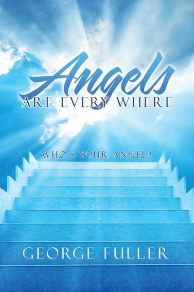 Cover for George Fuller · Angels Are Every Where (Paperback Book) (2018)