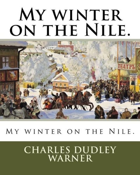 Cover for Charles Dudley Warner · My Winter on the Nile. (Paperback Book) (2018)