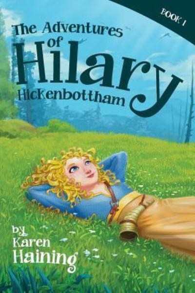 Cover for Karen Haining · The Adventures of Hilary Hickenbottham (Paperback Book) (2017)