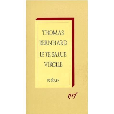 Je te salue Virgile - Thomas Bernhard - Fanituote - Gallimard - 9782070713608 - torstai 22. syyskuuta 1988