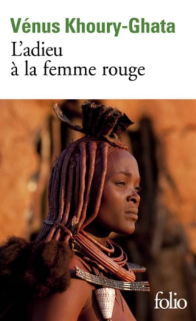 L'adieu  a la femme rouge - Venus Khoury-Ghata - Books - Gallimard - 9782072793608 - October 18, 2018