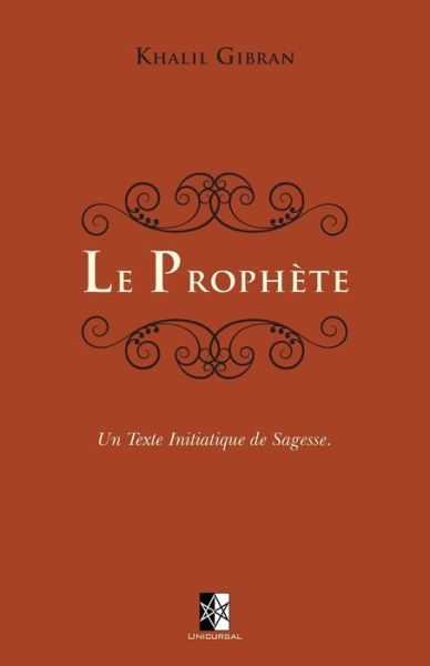 Le Prophete - Khalil Gibran - Books - Unicursal - 9782898061608 - July 10, 2020