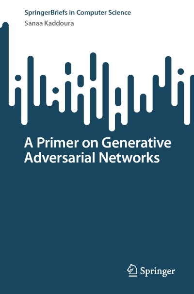 Cover for Sanaa Kaddoura · Primer on Generative Adversarial Networks (Book) (2023)