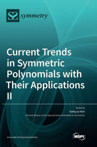 Cover for Taekyun Kim · Current Trends in Symmetric Polynomials with Their Applications ? (Hardcover Book) (2021)