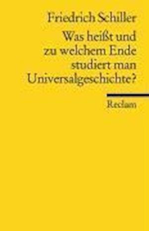 Cover for Friedrich Schiller · Reclam UB 18460 Was heisst und zu welch (Book)