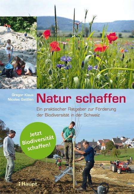 Natur schaffen - Klaus - Książki -  - 9783258079608 - 