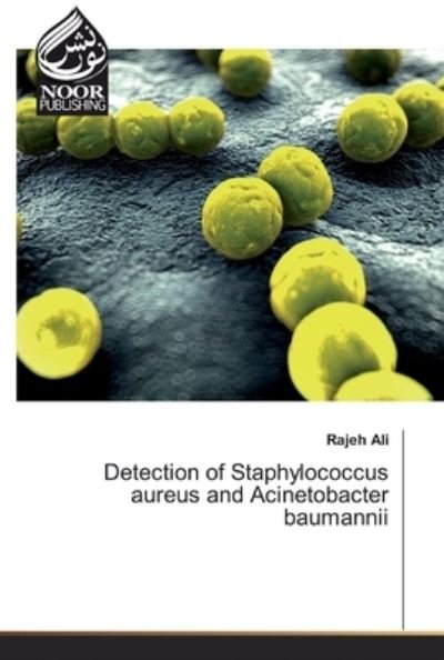 Detection of Staphylococcus aureus - Ali - Livres -  - 9783330843608 - 26 décembre 2018