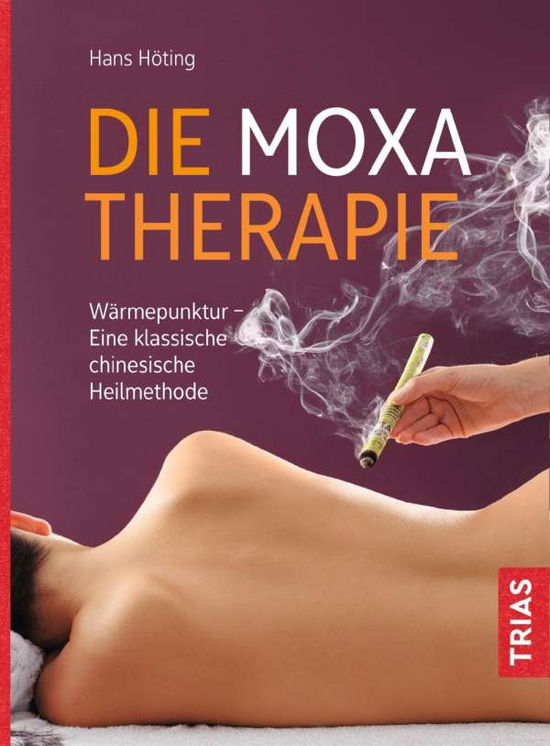 Cover for Höting · Die Moxa-Therapie (Book)