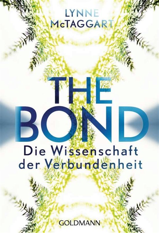 Cover for Lynne Mctaggart · Goldmann.22160 McTaggart.The Bond (Book)