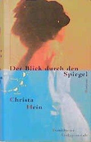 Cover for Christa Hein · Der Blick Durch Den Spiegel (Book) (1999)