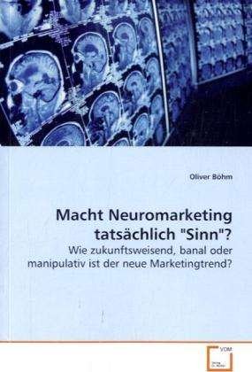 Cover for Böhm · Macht Neuromarketing tatsächlich (Bog)