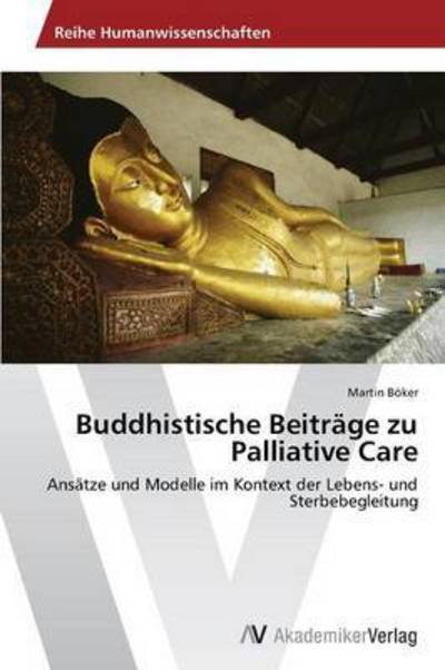 Cover for Boker Martin · Buddhistische Beitrage Zu Palliative Care (Taschenbuch) (2012)