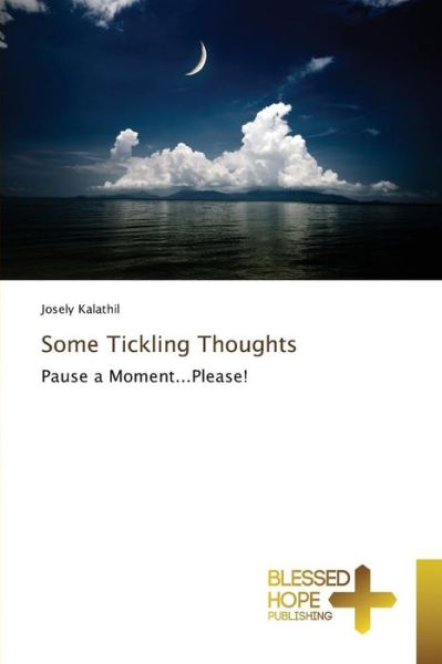 Some Tickling Thoughts - Kalathil Josely - Books - Blessed Hope Publishing - 9783639500608 - April 2, 2015