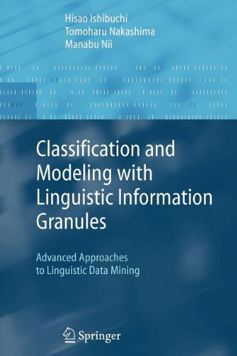 Cover for Hisao Ishibuchi · Classification and Modeling with Linguistic Information Granules - Advanced Information Processing (Pocketbok) [Softcover Reprint of Hardcover 1st Ed. 2005 edition] (2010)