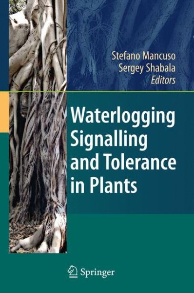 Cover for Stefano Mancuso · Waterlogging Signalling and Tolerance in Plants (Pocketbok) [2010 edition] (2014)