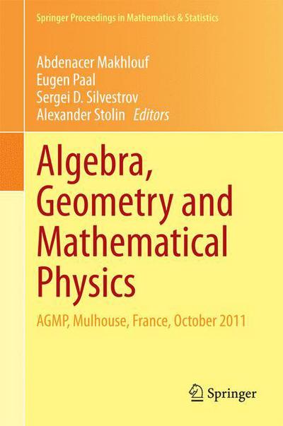 Cover for Abdenacer Makhlouf · Algebra, Geometry and Mathematical Physics: AGMP, Mulhouse, France, October 2011 - Springer Proceedings in Mathematics &amp; Statistics (Hardcover Book) [2014 edition] (2014)