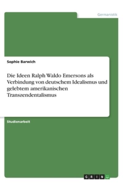 Cover for Barwich · Die Ideen Ralph Waldo Emersons (Book)