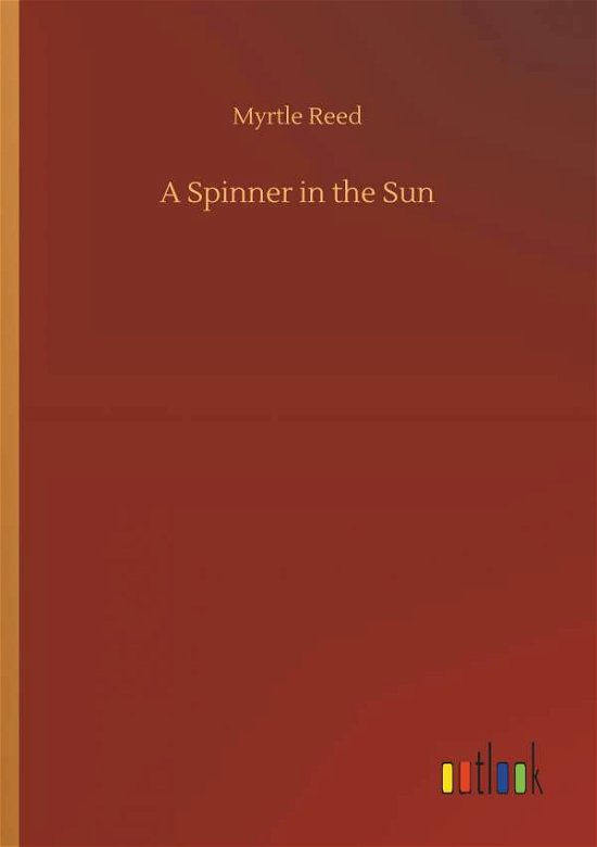 A Spinner in the Sun - Reed - Books -  - 9783732669608 - May 15, 2018