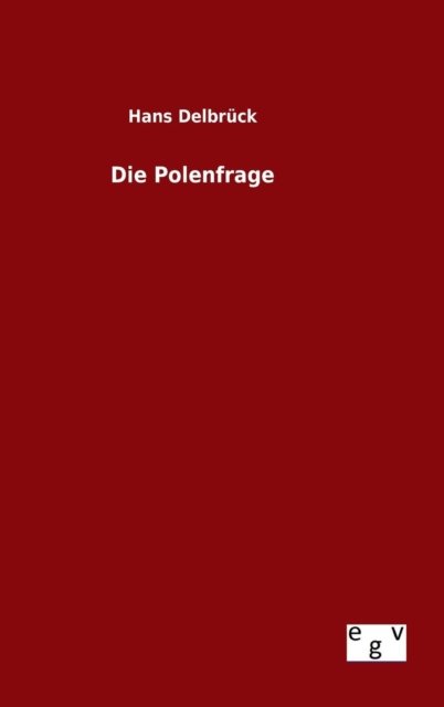 Cover for Hans Delbruck · Die Polenfrage (Gebundenes Buch) (2015)