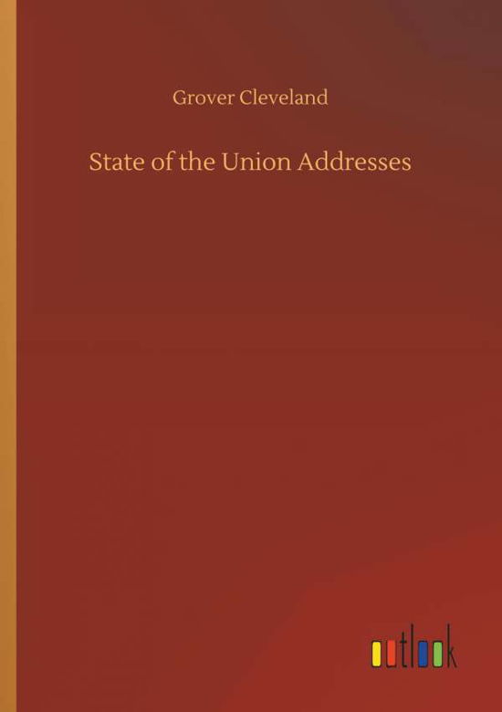 Cover for Cleveland · State of the Union Addresses (Bog) (2018)