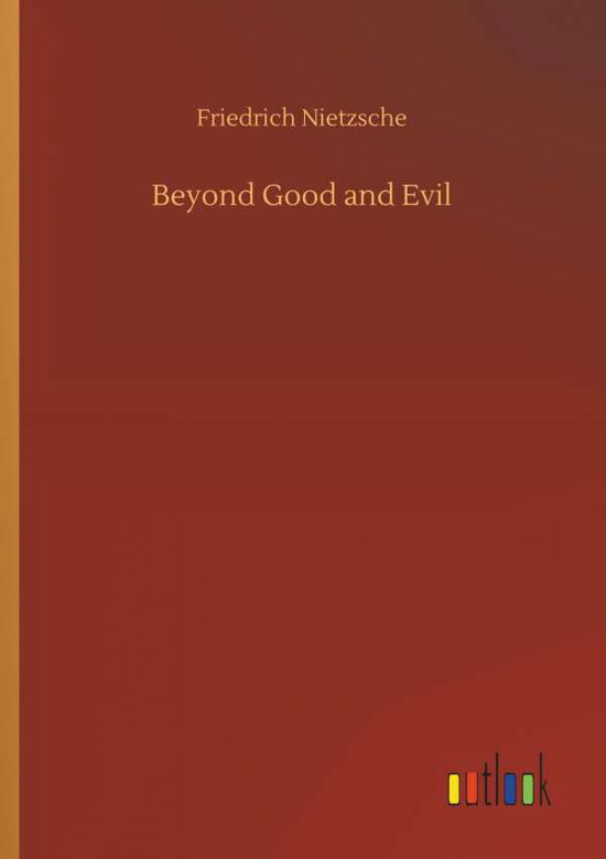 Beyond Good and Evil - Nietzsche - Books -  - 9783734045608 - September 21, 2018