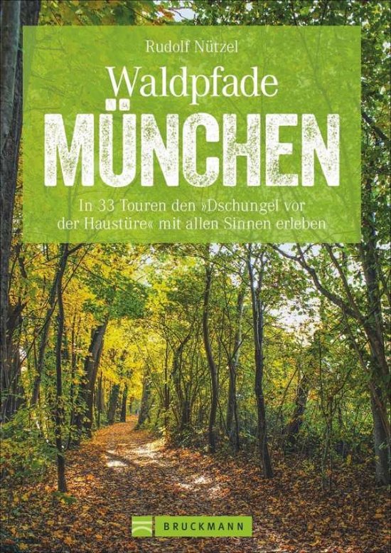 Cover for Nützel · Waldpfade München (Book)
