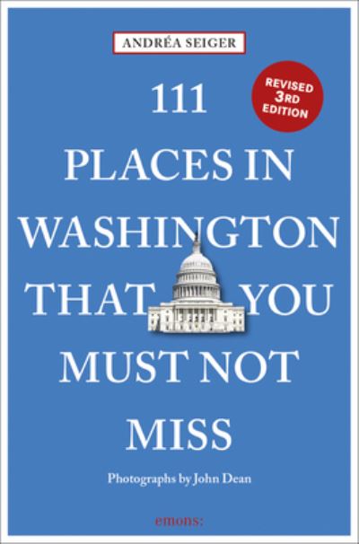 111 Places in Washington, DC That You Must Not Miss - 111 Places / Shops - Andrea Seiger - Books - Emons Verlag GmbH - 9783740815608 - April 8, 2022