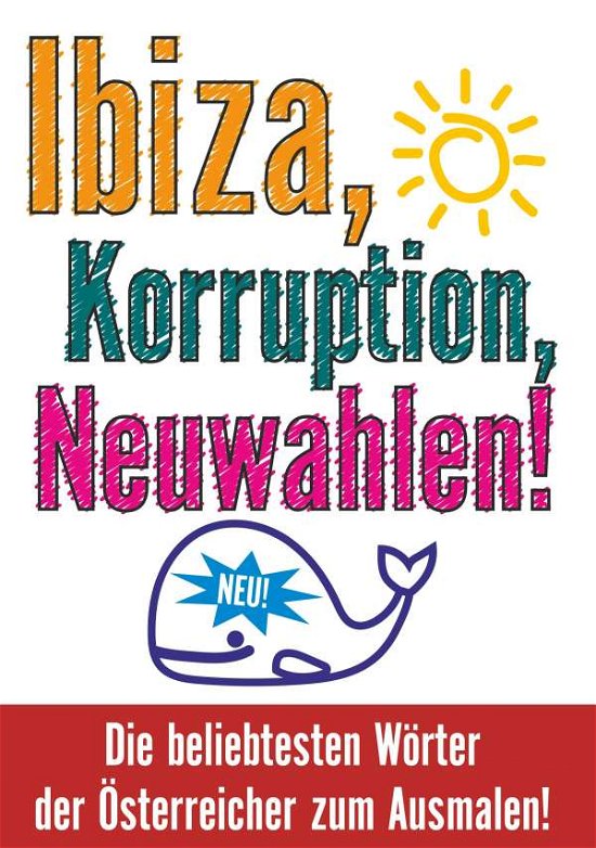 Ibiza, Korruption, Neuwahlen! Die - Wurm - Books -  - 9783741298608 - 