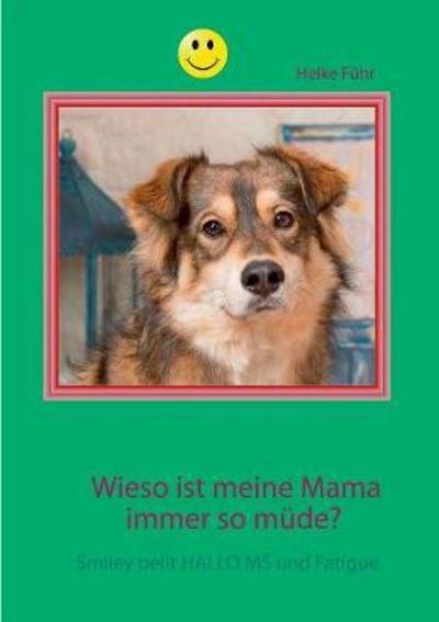 Cover for Führ · Wieso ist meine Mama immer so müde (Buch) (2017)