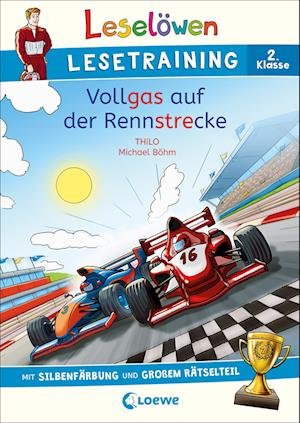 Cover for Thilo · Leselöwen Lesetraining 2. Klasse - Vollgas auf der Rennstrecke (Taschenbuch) (2022)