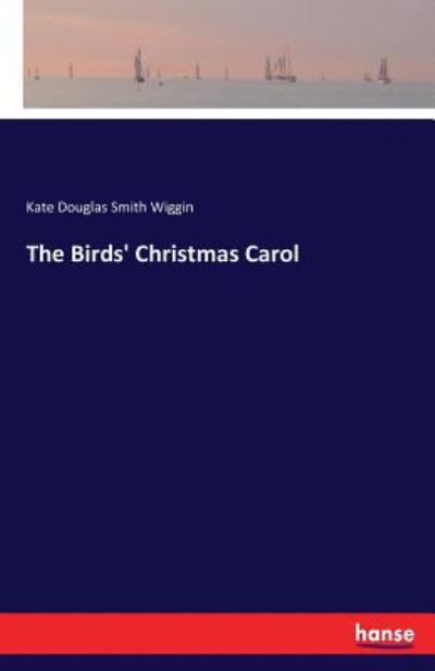 Cover for Wiggin · The Birds' Christmas Carol (Book) (2016)