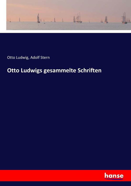 Cover for Ludwig · Otto Ludwigs gesammelte Schrifte (Book) (2017)