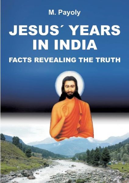 Cover for Payoly · Jesus' Years in India (Book) (2018)