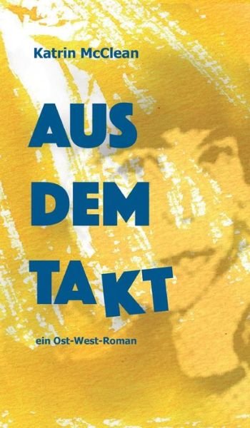 Cover for McClean · Aus dem Takt - ein Ost-West-Rom (Bok) (2020)