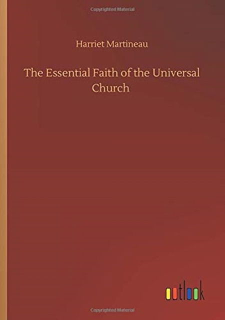 Cover for Harriet Martineau · The Essential Faith of the Universal Church (Pocketbok) (2020)