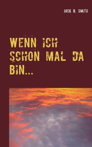 Cover for Smith · Wenn ich schon mal da bin... (Bog) (2020)