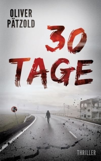 Cover for Oliver Patzold · 30 Tage (Paperback Book) (2021)